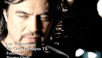 Los Temerarios-Sin Que Lo Sepas Tú thumbnail 1